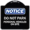 Signmission Do Not Park Personal Vehicles on Site Heavy-Gauge Aluminum Sign, 18" x 18", BS-1818-24143 A-DES-BS-1818-24143 - alternate 1